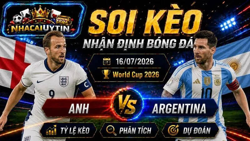 Đội hình ra sân dự kiến của Anh vs Argentina