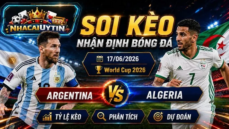 Lực lượng dự kiến của Argentina vs Algeria